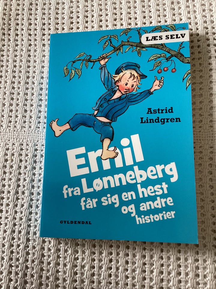 Emil fra Lønneberg får sig en hest og andre …, Astrid Lindgren