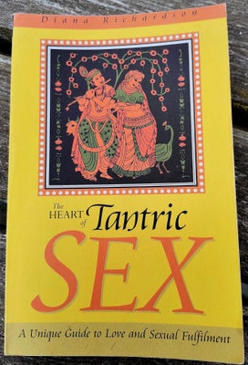 The heart of tantric sex, Diana Richardson, emne erotik – dba.dk Foto