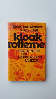 Kloakrotterne - Beretningen om århundredets bankku, René Louis Maurice & Ken Follett, genre: krimi o