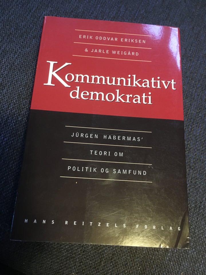 Kommunikativt demokrati , Erik Odvar Eriksen & Jarle