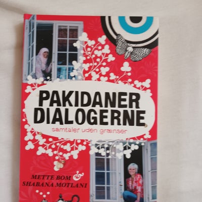 Pakidanerdialogerne, Mette Bom/ Shabana Motlani, genre: biografi, Samtaler uden grænser. Pæn hft. 1.