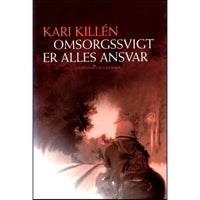 Omsorgssvigt er alles ansvar, Kari Killén, 3 udgave