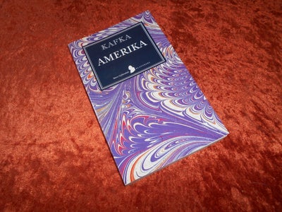 Amerika, Franz Kafka, genre: roman, 

Om den 16-årige Karl Rossmann, der bliver sendt til Amerika me