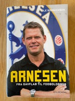 Arnesen - Fra gavflab til fodboldboss, Ole Sønnichsen,