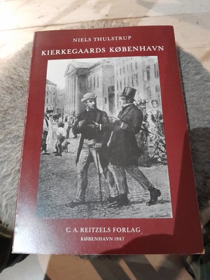 Kierkegaard København, Niels Thulstrup, emne: filosofi, 'Kierkegaards København' af Niels Thulpstrup