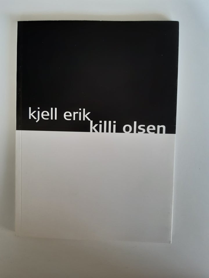 Michael Kvium, Kjell Erik, Killi Olsen