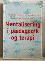 Mentalisering i pædagogik og terapi, Janne Østergaard
