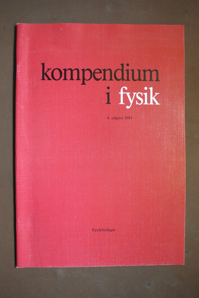 kompendium i fysik, red. af claus christensen mfl. , emne: