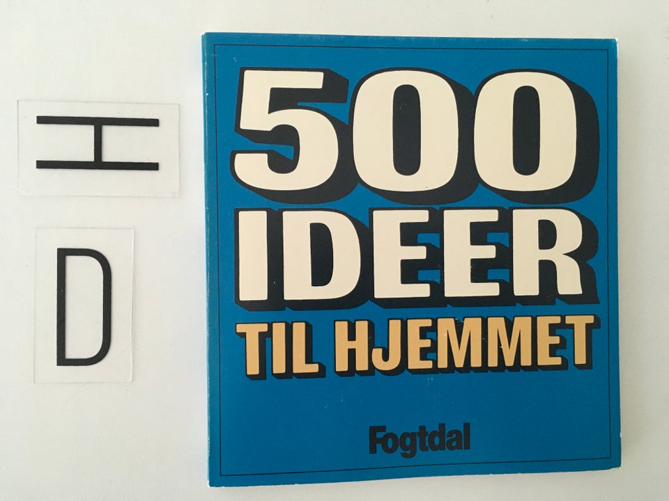 500 Ideer til hjemmet, Fogtdal, emne: hus og have