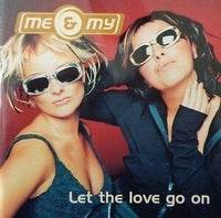 Me & My: Let the love go on, pop