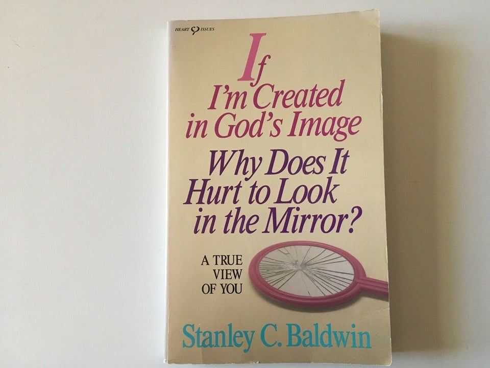If I'm Created in God's Image, Why Does It Hurt to, Stanley C.