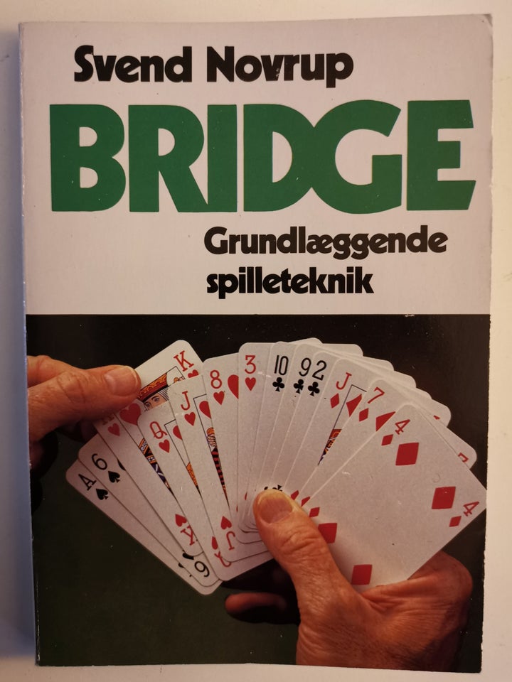 BRIDGE GRUNDLÆGGENDE SPILLETEKNIK, Svend Novrup, emne: