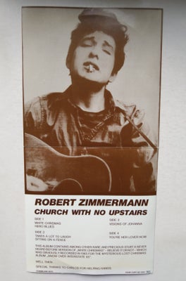 EP, Bob Dylan, Church with no upstairs, 
Dobbelt-EP med seks numre
Limited, kun udgivet i 500 eksemp
