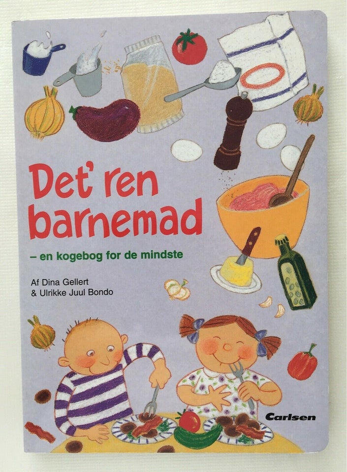 Det’ ren barnemad - en kogebog for de mindste, Dina Gellert &