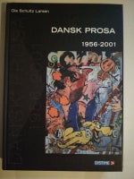 DANSK PROSA 1956-2001, Ole Schultz Larsen, år 2005