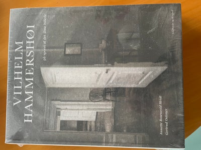 Vilhelm Hammershøj, vilhelm hammershøj, ny bog i ubrudt emballage. 575 sider indbundet