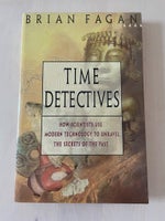 Time Detectives, Brian Fagan, emne: historie og samfund