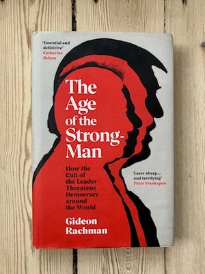 The age of strongman, Gideon Rachman, emne: historie og samfund, Fin stand med små ydre brugsspor. B