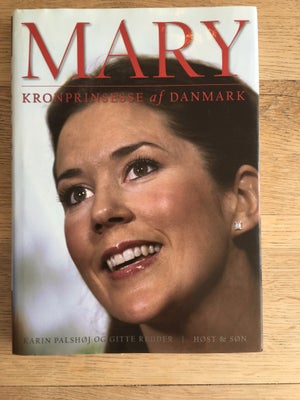 Mary - Kronprinsesse af Danmark, ., I superfin stand - fremstår næsten som ny. Kun læst én gang. Se 