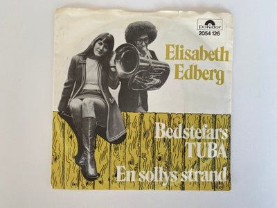 Single, Elisabeth Edberg, Bedstefars Tuba, Pop, Label: Polydor ?– 2054 126
Format: Vinyl, 7", 45 RPM