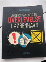 Jydens håndbog til overlevelse i København, Jakob Vølver,