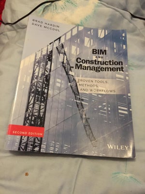 BIM and Construction Management: Proven Tools, Met, Brad Hardin, , år 2015, 2 udgave, BIM and Constr