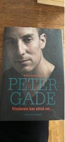Selvbiografi af Peter Gade , Peter Gade