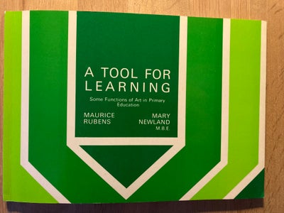 A TOOL FOR LEARNING, Rubens/Newland, år 1989, A TOOL FOR LEARNING - some functions of art in primary