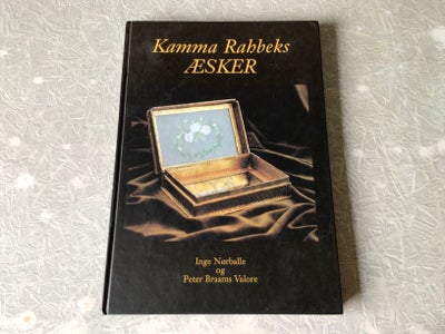 Bøger og blade, Bog om Kamma Rahbeks æsker, Kamma Rahbek.
Smuk bog om Kamma Rahbeks æsker fra år 200