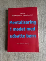 Mentalisering i mødet med udsatte børn, Janne Østergaard