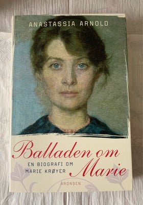 Balladen om Marie Krøyer , Anastassia Arnold, I god stand. Køber betaler fragten. 