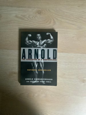 Arnold: the education of a bodybuilder, Douglas Kent hall, emne: hobby og sport, Arnold: the educati