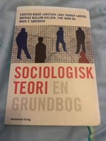 Sociologisk teori - en grundbog , , Forfattere: Carsten