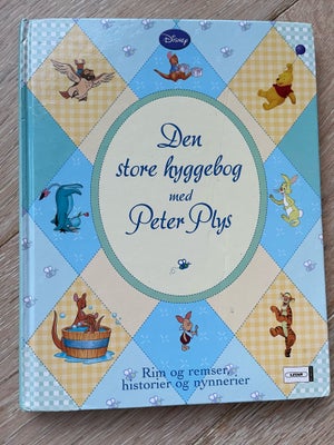 Peter Plys, Disney, Disneys Den store hyggebog med Peter Plys. Rim, remser, historier og nynnerier. 