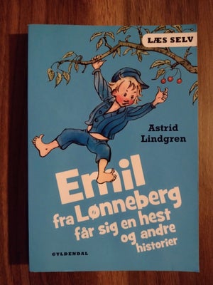 Emil fra Lønneberg får sig en hest og andre histor, Astrid Lindgren, Emil fra Lønneberg får sig en h