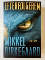 Efterfølgeren, Mikkel Birkegard, genre: krimi og