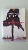 Kronprinsessen, Hanne-Vibeke Holst, genre: roman