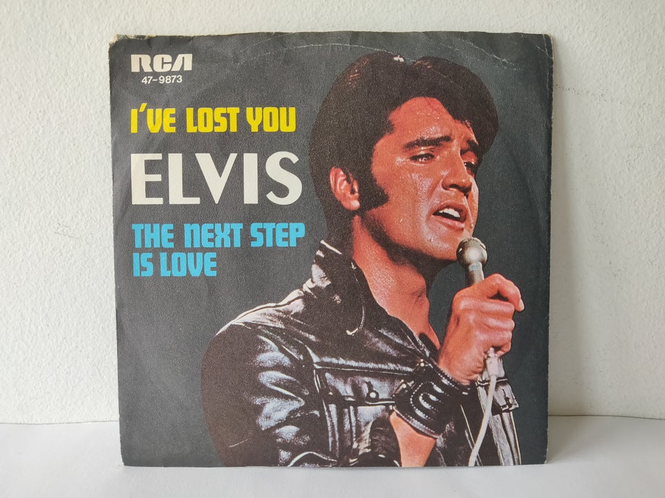 Single, ELVIS, I'VE LOST YOU / THE NEXT STEP IS LOVE