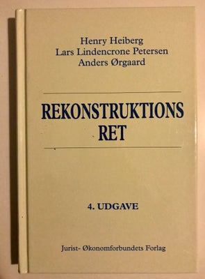 Rekonstruktionsret, Henry Heiberg, Anders Ørgaard mfl., år 2014, 4 udgave, Rigtig god stand. Ingen o