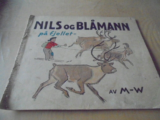 Nils og Blåmann på fjellet , Af M-W – Ivar Mauritz-Hansen,
