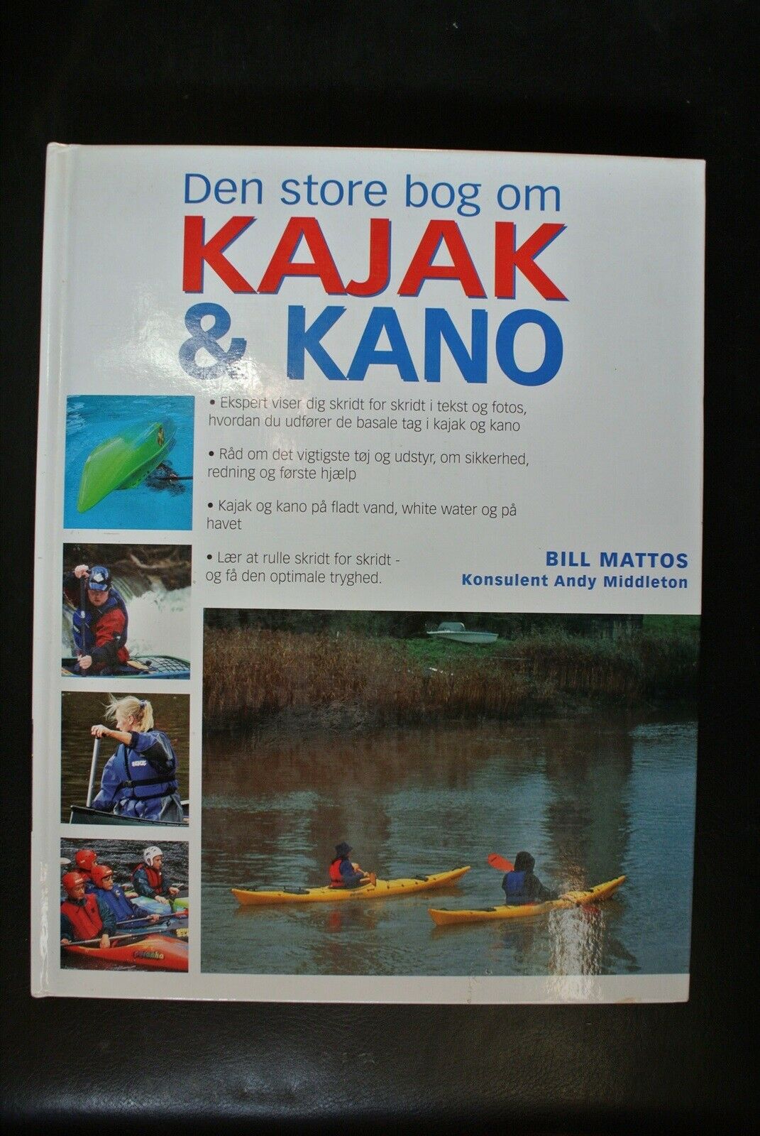 den store bog om kajak og kano, af bill mattos, hobby og sport – dba.dk Køb og Salg af Nyt og Brugt