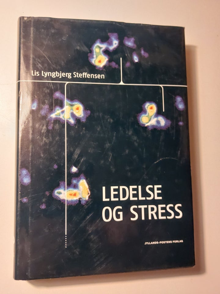 Fortæl mig Registrering Orphan Ledelse og stress, Lis Lyngbjerg Steffensen, emne: organisation og ledelse  – dba.dk – Køb og Salg af Nyt og Brugt