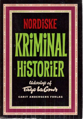 Nordiske kriminalhistorier, -, genre: krimi og spænding, Forlag: Carit Andersen - Udgivet år: 1963 -