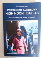 Præsident Kennedy's High Noon i Dallas, Jens Mohr