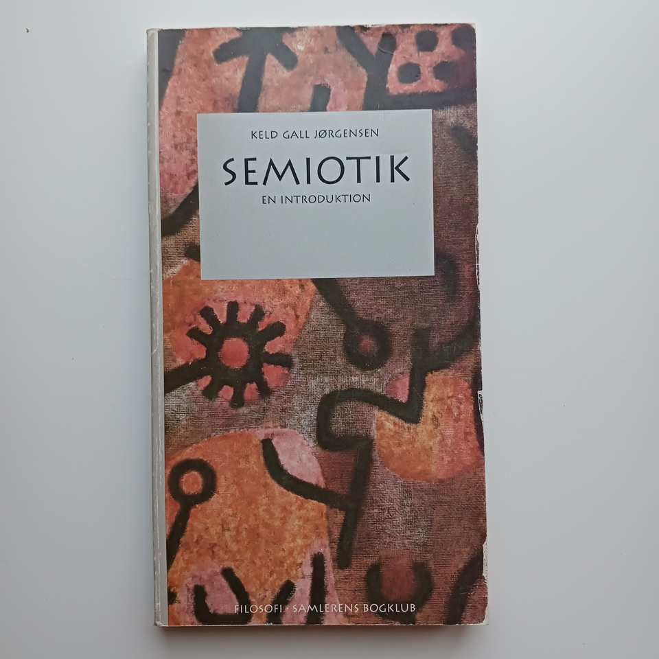 Semiotik. En introduktion, Jørgensen, Keld Gall