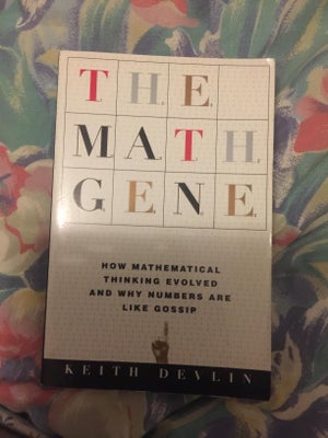 The Math Gene - How Mathematical Thinking Evolved , Keith Devlin, , emne: anden kategori, The Math G