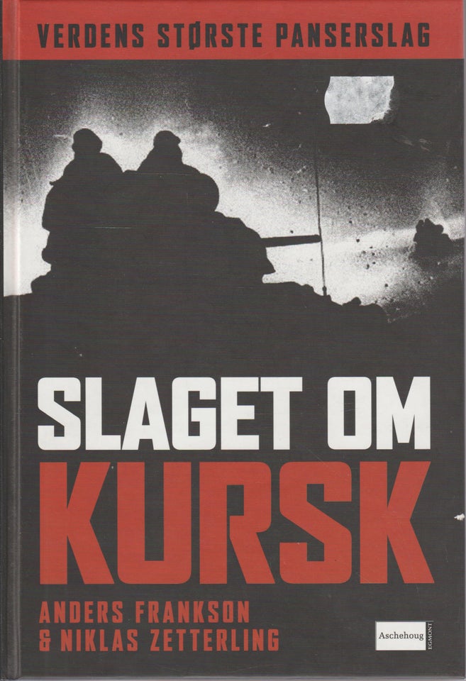 Slaget om Kursk , Af Anders Frankson & Niklas Zetterling,