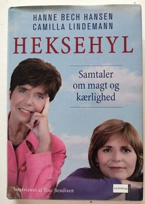 Heksehyl -samtaler om magt og kærlighed, Hanne Bech Hansen, 246 sider, hardback
Som ny