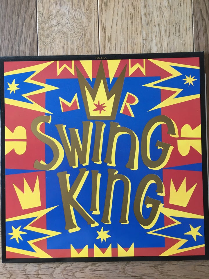 LP, Gnags, Mr. Swing King