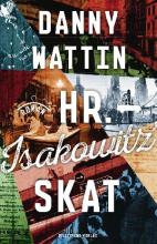 Hr. Isakowitz' skat, Af Danny Wattin, genre: roman